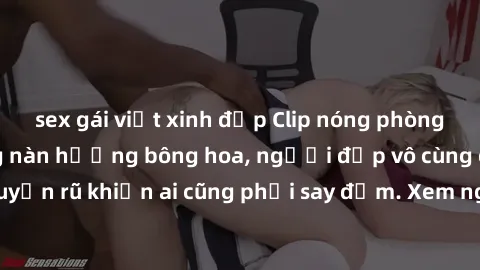 sex gái việt xinh đẹp Clip nóng phòng tắm: Hít thở nồng nàn hương bông hoa, người đẹp vô cùng gợi cảm và quyến rũ khiến ai cũng phải say đắm. Xem ngay để trải nghiệm điều đặc biệt!