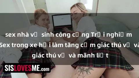 sex nhà vệ sinh công cộng Trải nghiệm hứa hẹn: Sex trong xe hơi làm tăng cảm giác thú vị và mãnh liệt