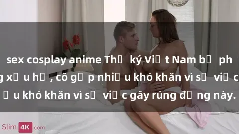 sex cosplay anime Thư ký Việt Nam bị phát tán clip sex đáng xấu hổ, cô gặp nhiều khó khăn vì sự việc gây rúng động này.