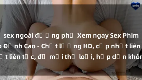 sex ngoài đường phố Xem ngay Sex Phim Hàn Quốc Vietsub Đỉnh Cao - Chất lượng HD, cập nhật liên tục, đủ mọi thể loại, hấp dẫn không thể bỏ qua!