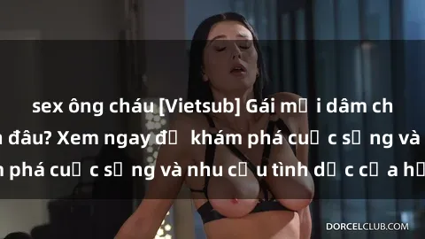 sex ông cháu [Vietsub] Gái mại dâm châu Á hấp dẫn đến đâu? Xem ngay để khám phá cuộc sống và nhu cầu tình dục của họ!