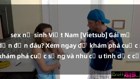 sex nữ sinh Việt Nam [Vietsub] Gái mại dâm châu Á hấp dẫn đến đâu? Xem ngay để khám phá cuộc sống và nhu cầu tình dục của họ!