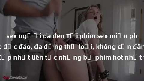 sex người da đen Tải phim sex miễn phí chất lượng cao độc đáo, đa dạng thể loại, không cần đăng ký tài khoản. Cập nhật liên tục những bộ phim hot nhất trên thị trường. Sự lựa chọn hàng đầu cho người y