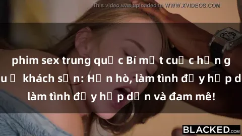 phim sex trung quốc Bí mật cuộc hẹn gái Việt lần đầu ở khách sạn: Hẹn hò, làm tình đầy hấp dẫn và đam mê!